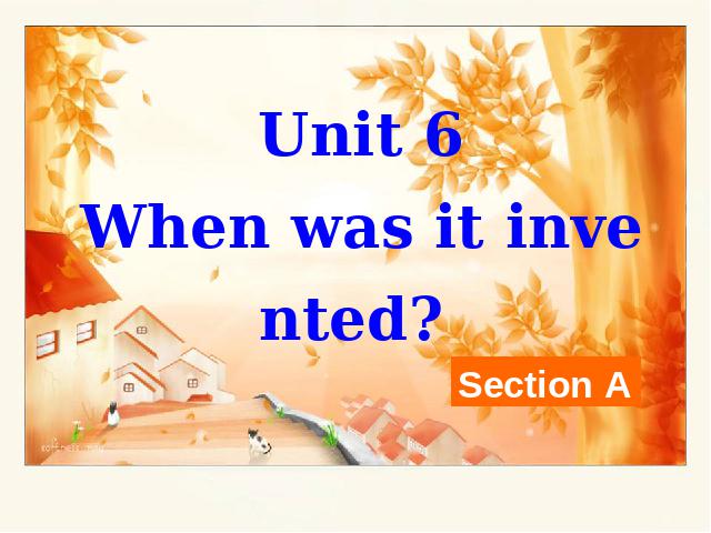 初三上册英语全一册Unit6 When was it invented英语公开课第1页