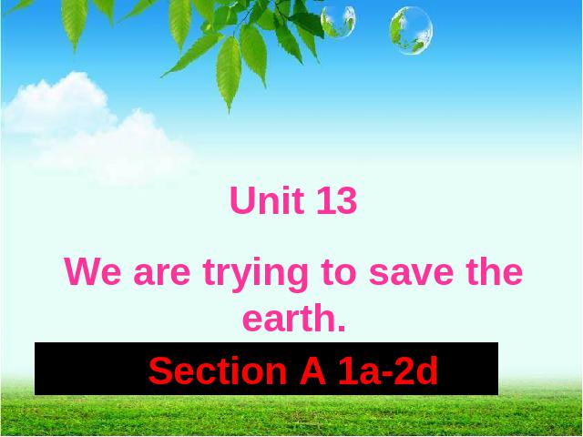 初三上册英语全一册《unit13 We're trying to save the earth 》第3页