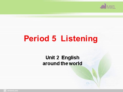 高中英语必修一（人教版）Unit 2 English around the world- Listening（新人教版必修1）第1页