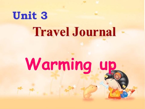 高中英语必修一（人教版）Unit 3_Travel_Journal--Period1_Warming_up课件(人教新课标)第8页