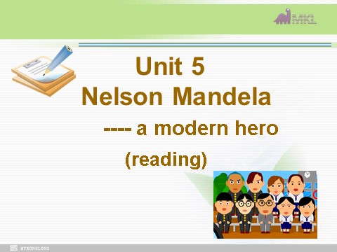 高中英语必修一（人教版）Unit 5 Nelson Mandela-a modern hero- Reading（新人教版必修1）第1页