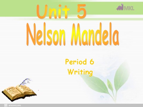 高中英语必修一（人教版）Unit 5 Nelson Mandela-a modern hero- Writing（新人教版必修1）第1页