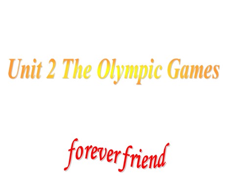 高中英语必修二（人教版）高中英语：Unit 2《The Olympic Games》课件(2)　新人教版必修2第1页