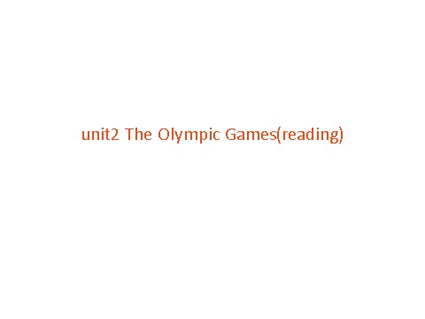 高中英语必修二（人教版）pep英语必修2课件_unit2 the Olympic games　课件9第1页