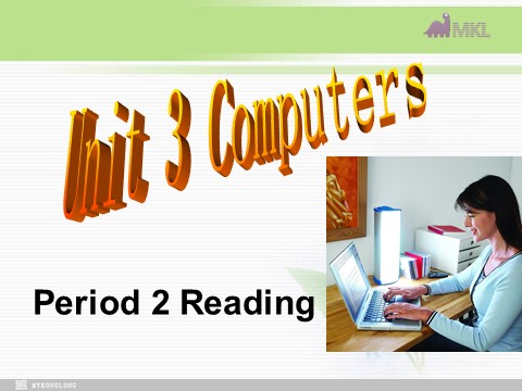 高中英语必修二（人教版）必修二 3.3《 unit3 computer_unit 3period 2 reading》第2页