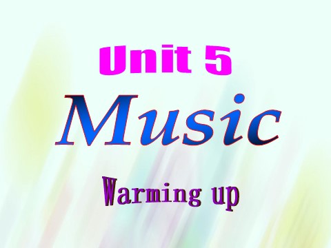 高中英语必修二（人教版）2015-2016学年高中英语 Unit5 Music warming up课件 新人教版必修2第1页