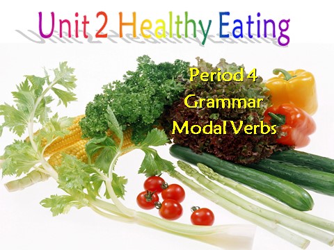 高中英语必修三（人教版）Unit 2 healthy eating-Grammar[课件]第1页