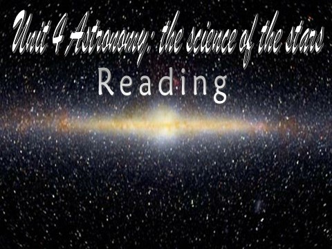 高中英语必修三（人教版）Unit 4 Astronomy-Reading[课件]第1页