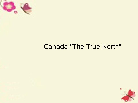 高中英语必修三（人教版）高中英语 Unit 5　Canada The True North Reading2课件 新人教版必修3第1页