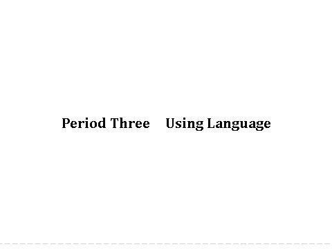 高中英语必修四（人教版）Unit 1 Period Three第1页
