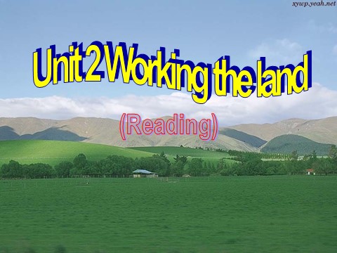 高中英语必修四（人教版）高一英语必修4 Unit 2 Working the land第1页