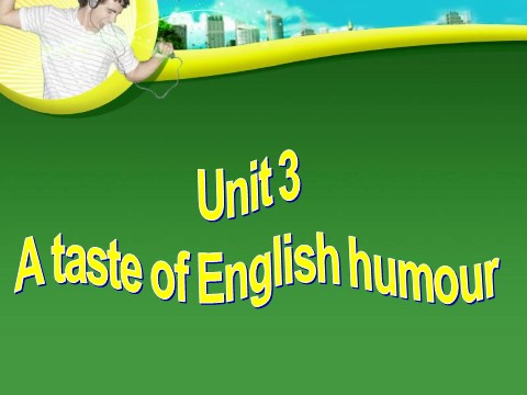 高中英语必修四（人教版）Unit 3 A taste of English humour Using language第2页