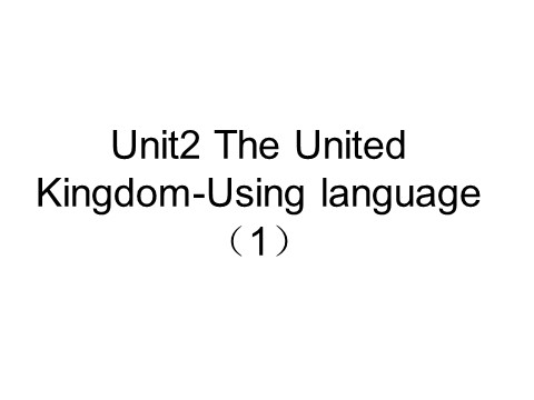 高中英语必修五（人教版）必修5《Unit2 The United Kingdom-Using language（1）》课件第1页