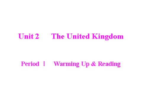 高中英语必修五（人教版）unit 2 period ⅰ warming up & reading 第1页
