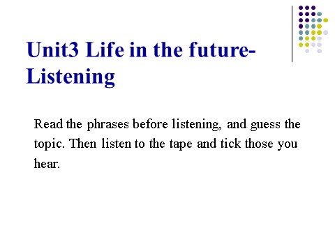 高中英语必修五（人教版）必修5《Unit3 Life In The Future-Listening》课件第1页