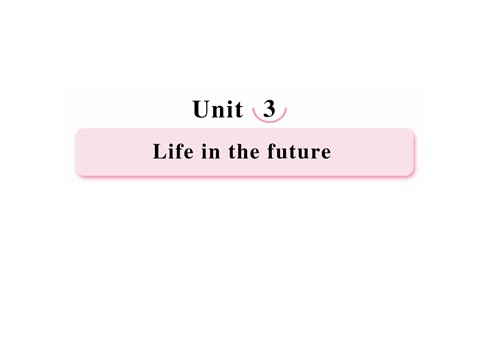 高中英语必修五（人教版）高二新人教版英语必修5课件 Unit 3 Life in the future Warming up & Pre­reading第1页