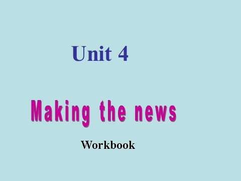 高中英语必修五（人教版）Unit 4 Making the news-Using Language[2]新人教必修五[课件](1)第1页