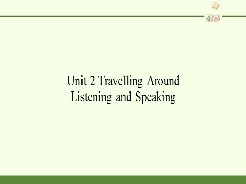 高中英语新版一册Unit 2 Travelling Around Listening and Speaking第2页