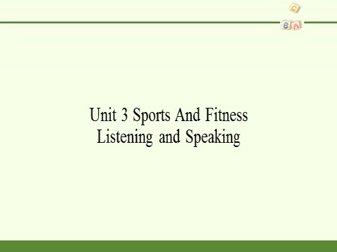 高中英语新版一册Unit 3 Sports And Fitness Listening and Speaking第2页