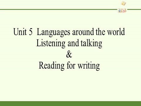 高中英语新版一册Unit 5  Languages around the world Listening and talking&Reading for writing第2页