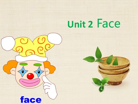 一年级上册英语（SL版）Unit 2 Face 课件 2第1页