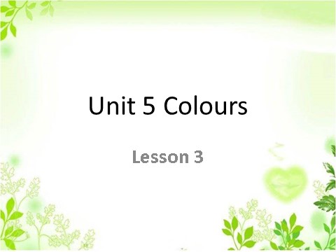 一年级上册英语（SL版）Unit 5 Colours Lesson 3 课件3第1页