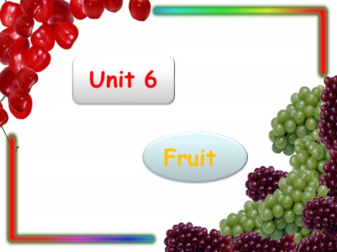 一年级上册英语（SL版）Unit 6 Fruit 课件 2第1页