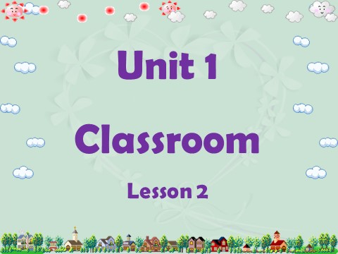 一年级下册英语（SL版）Unit 1 Classroom Lesson 2 课件 2第1页