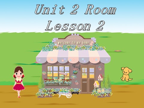 一年级下册英语（SL版）Unit 2 Room Lesson 2 课件3第1页