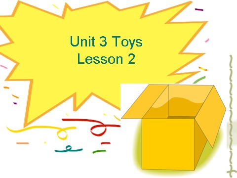一年级下册英语（SL版）Unit 3 Toys Lesson 2 课件3第1页