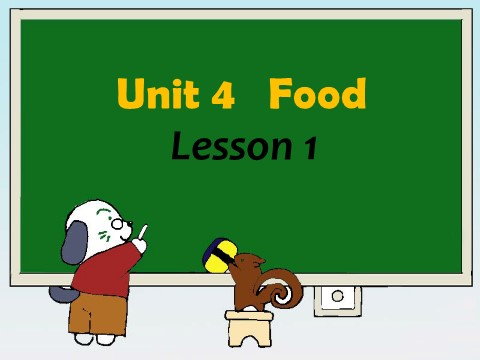 一年级下册英语（SL版）Unit 4 Food Lesson 2 课件 1第1页