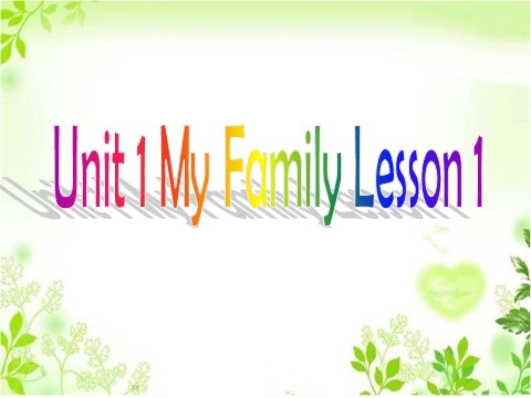 二年级上册英语（SL版）Unit 1 My Family Lesson 1 课件2第1页