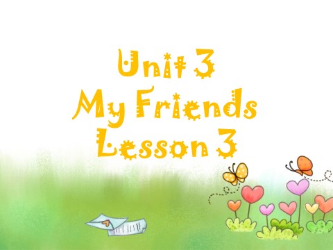 二年级上册英语（SL版）Unit 3 My Friends Lesson 3 课件3第1页