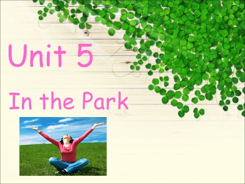 二年级上册英语（SL版）Unit 5 In the Park 课件 2第1页