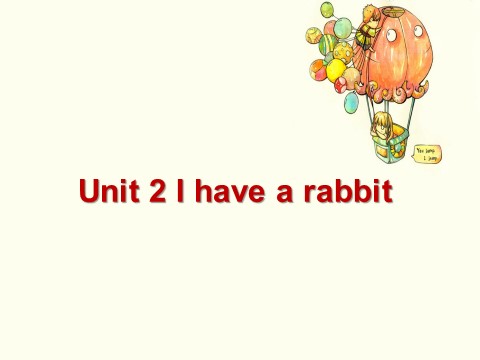 二年级上册英语（译林版）Unit 2 I have a rabbit--认识反义词第1页
