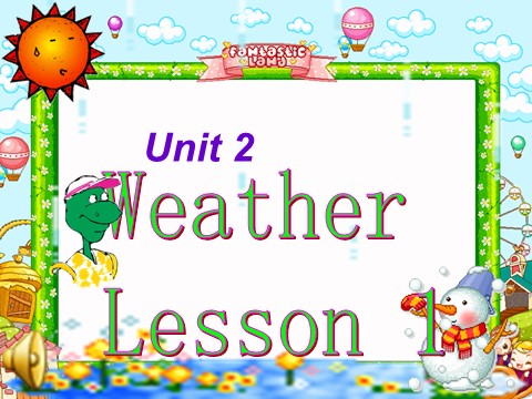 二年级下册英语（SL版）Unit 2 Weather Lesson 1 课件3第1页