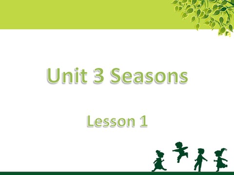 二年级下册英语（SL版）Unit 3 Seasons Lesson 1 课件 1第1页