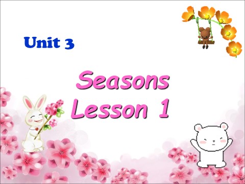 二年级下册英语（SL版）Unit 3 Seasons Lesson 1 课件 2第1页