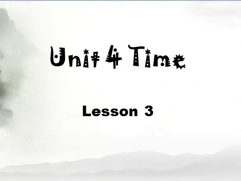 二年级下册英语（SL版）Unit 4 Time Lesson 3 课件 1第1页