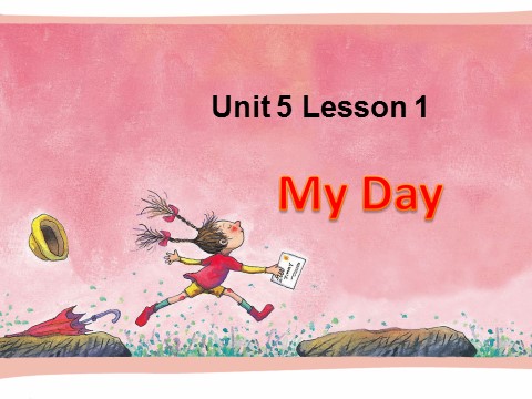 二年级下册英语（SL版）Unit 5 My Day Lesson 1 课件 2第1页