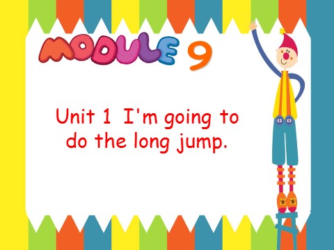 三年级上册英语（外研一起点）Module 9 Unit 1 I'm going to do the long jump第1页