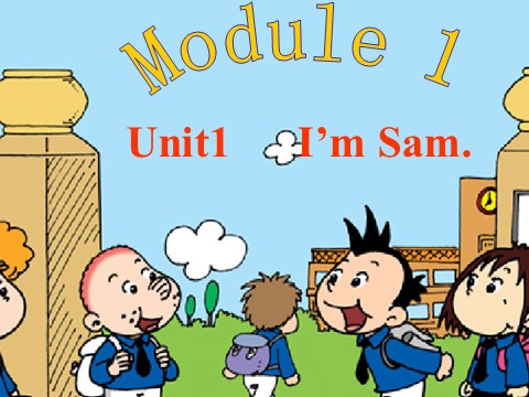 三年级上册英语（外研三起点）Module 1Unit 1 I'm Sam.》PPT课件 (7)外研三年级起点三年级上册《第1页
