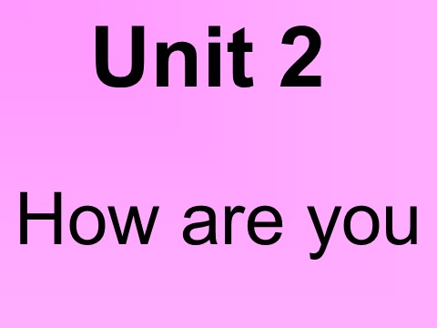 三年级上册英语（外研三起点）Module 1Unit 2 How are you》PPT课件 (3)外研三年级起点三年级上册《第1页