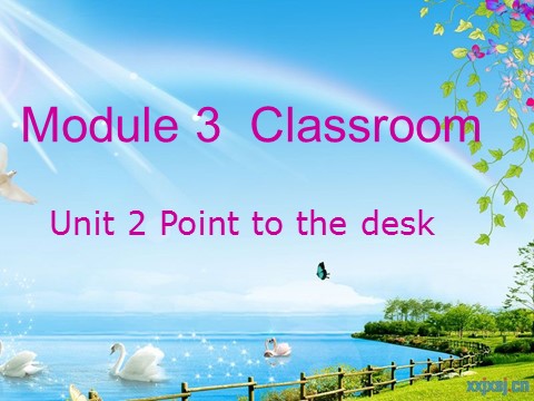 三年级上册英语（外研三起点）Module 3Unit 2 Point to desk.》PPT课件 (4)外研三年级起点三年级上册《第1页