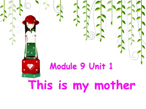 三年级上册英语（外研三起点）Module 9 Unit 1 This is my mother 课件第1页