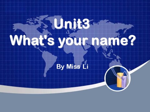 三年级上册英语（湘少版）三上《Unit 3 What’s your name》ppt课件第1页