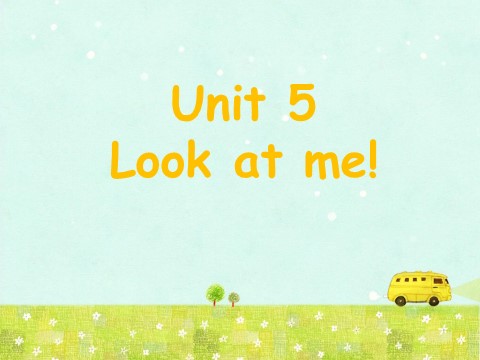 三年级上册英语（译林版）Unit 5 Look at me! 课件第1页