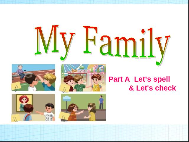 三年级下册英语(PEP版)Unit2 My family A let's spell课件ppt(新版pep英语）第1页