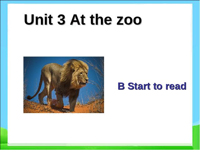 三年级下册英语(PEP版)新版pep Unit3 At the zoo B start to read课件ppt第1页