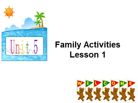三年级下册英语（SL版）Unit 5 Family Activities Lesson 1 课件 2第1页